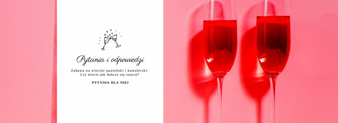 Pytania i odpowiedzi. Zabawa na wieczór panieński i kawalerski. Czy wiecie jak dobrze się znacie? Pytania dla niej. Pamiątka z wieczoru panieńskiego i kawalerskiego. Q&A.